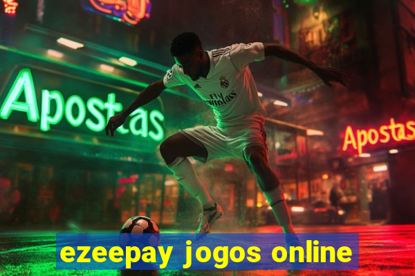 ezeepay jogos online